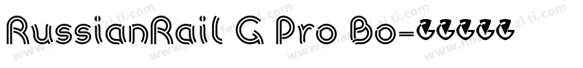RussianRail G Pro Bo字体转换